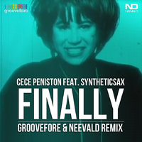 Syntheticsax - CeCe Peniston feat. Syntheticsax - Finally (Groovefore & Neevald Remix)