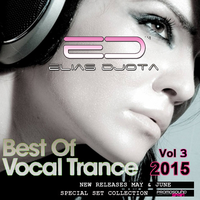 Elias DJota - BEST OF VOCAL TRANCE - 2015 - VOL3 by ELIAS DJOTA - (special for Showbiza.com)