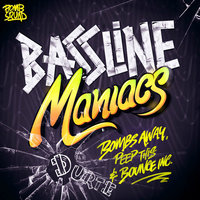 DUVRTE - Bombs Away, Peep This & Bounce Inc - Bassline Maniacs (DUVRTE remix)