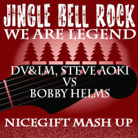 Divens - DV&LM, Steve Aoki vs Bobby Helms - We Are Legend Jingle Bells Rock (NiceGift Mash Up)