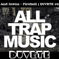 DUVRTE - Gent And Jawns – Fireball ( DUVRTE remix )