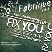 Fabrique - Coldplay - Fix You (Fabrique Remix)