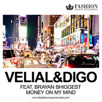 Fashion Music Records - Velial & DiGo feat. Brayan Bhiggest - Money On My Mind (Radio Edit)