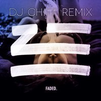 Chiff - ZHU - Faded ( Dj Chiff remix )