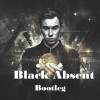 Black Absent - Mad World(Black Absent Bootleg)