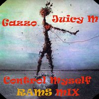 RAMS - Juicy M, Gazzo - Control Myself (Rams Mix)