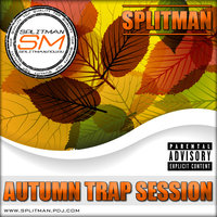 SPLITMAN - Autumn Trap Session (2014)