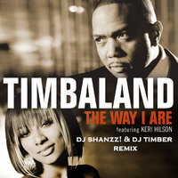 Dj Timber - Timbaland - The Way I Are (Shanzz! & DJ Timber Remix)