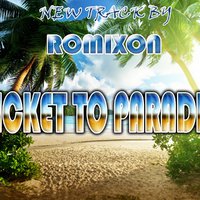 Romixon - Ticket to paradise