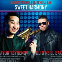 Dj ONeill Sax - Ayur Tsyrenov & DJ O'Neill Sax - Sweet harmony (The Beloved Cover)
