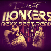 MEXX BEAT - Dirty Honkers - Music is All Around (MEXX BEAT REMIX)