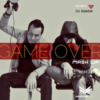 Dj EvoLexX - Heatbeat ft. Row Rocka & MainGain – Game Over (Dj EvoLexX Mash Up)