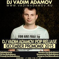 DJ Vadim Adamov - DJ Vadim Adamov - Pop Release (December PromoMix 2015)