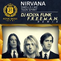DJ KOLYA FUNK (The Confusion) - Nirvana - Smells Like Teen Spirit (DJ Kolya Funk & F.r.e.e.m.a.n. Remix)