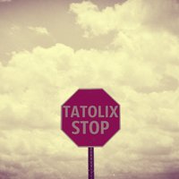 Tatolix - Tatolix - Stop (Original Mix)