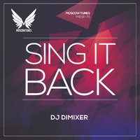 DJ DIMIXER - DJ DIMIXER - SING IT BACK!
