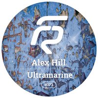 Alex Hill - Alex Hill-Ultramarine (Original Mix)(Radio Edit)