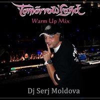 Dj Serj Moldova - Tomorrowland Warm Up Mix - Dj Serj Moldova.