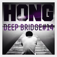 Hong - Hong - Deep Bridge#14