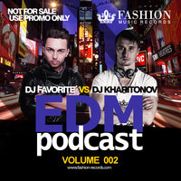 DJ FAVORITE - DJ Favorite & DJ Kharitonov - EDM Exclusive Mix 002 (Winter 2015)