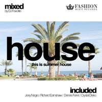 DJ FAVORITE - This Is Summer House 2015 Mix