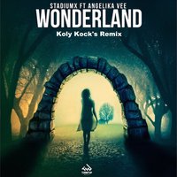 Lengfree - Stadiumx Feat Angelika Vee - Wonderland (Koly Kock's remix)