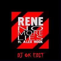 Dj OK - Alex Hook feat. Rene - No More Lies (Dj Ok Edit)