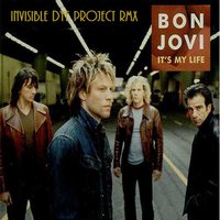 Invisible Dye Project - Bon Jovi  - Its My Life (Invisible Dye Project Radio Edit) [Remix 2015]
