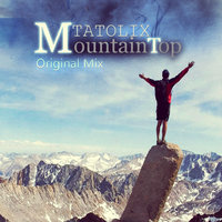 Tatolix - Tatolix - Mountain Top (Original Mix)