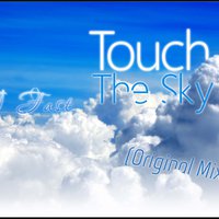 Dj FasT - Touch The Sky (Original Mix)
