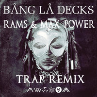 RAMS - Bang La Decks - Utopia (Rams & Max Power Trap Remix)