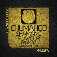 ATAMAN Live - ChumahoD - Shamanic Flavour (Ataman Live Remix)