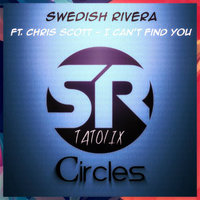 Tatolix - Swedish Rivera ft. Chris Scott - I Can't Find You (Tatolix Remix)