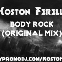 Koston Ferelly - Body Rock (Original Mix)