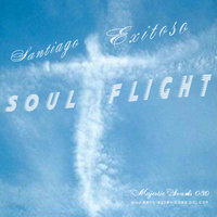 Santiago Exitoso - Santiago Exitoso - Soul Flight