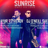 Dj ONeill Sax - Ayur Tsyrenov & DJ O'Neill Sax - Sunrise (Simply Red Cover)