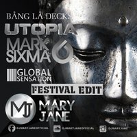 Mary Jane - Bang La Decks, Mark Sixma, Mary Jane - Utopia ( DJ Mary Jane Festival)