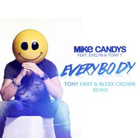 Alexx Crown - Mike Candys feat. Evelyn & Tony T - Everybody (Tony Kart & Alexx Crown Remix)