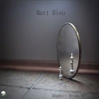 Gin vinyla - Matt Hieu - Kharkiv Dream (Gin Vinyla remix)(Short)