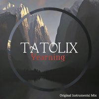 Tatolix - Tatolix - Yearning  (Original Instrumental Mix)