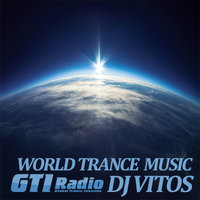 DJ Vitos - DJ Vitos - WORLD TRANCE MUSIC #01(GTI Radio)