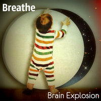 Brain Explosion - Breathe #2 radioshow