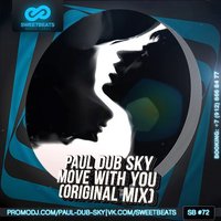 Paul dub Sky - Move with You (Original Mix) [2014] vk.com/dj paul dub sky pdj.com/Paul-dub-Sky
