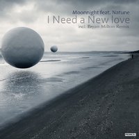 Natune - Moonnight feat.NatuneI - Need a New love(Bryan Milton Remix)