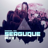 Serguque - Pixa (Original Mix)