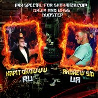 Andrew SiD - KAPITONOWWW & Andrew SiD - DUBSTEP,Drum and Bass Mix - Special for Showbiza.com