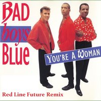 Red Line - Bad Boys Blue – Youre A Woman (Red Line Future Remix)