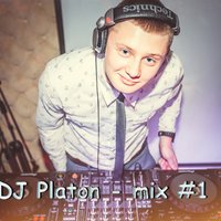 Платон - DJ Platon - my first mix