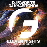 Fashion Music Records - DJ Favorite & DJ Kharitonov - Eleven Nights (Radio Edit) [Fashion Music Records]
