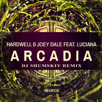 SHUMSKIY - Hardwell & Joey Dale feat. Luciana - Arcadia (SHUMSKIY remix)